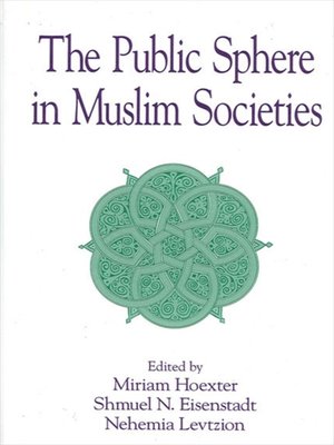 cover image of The Public Sphere in Muslim Societies